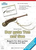  Der gute Ton auf See, 1 CD-ROMRegeln für den guten Umgang auf See