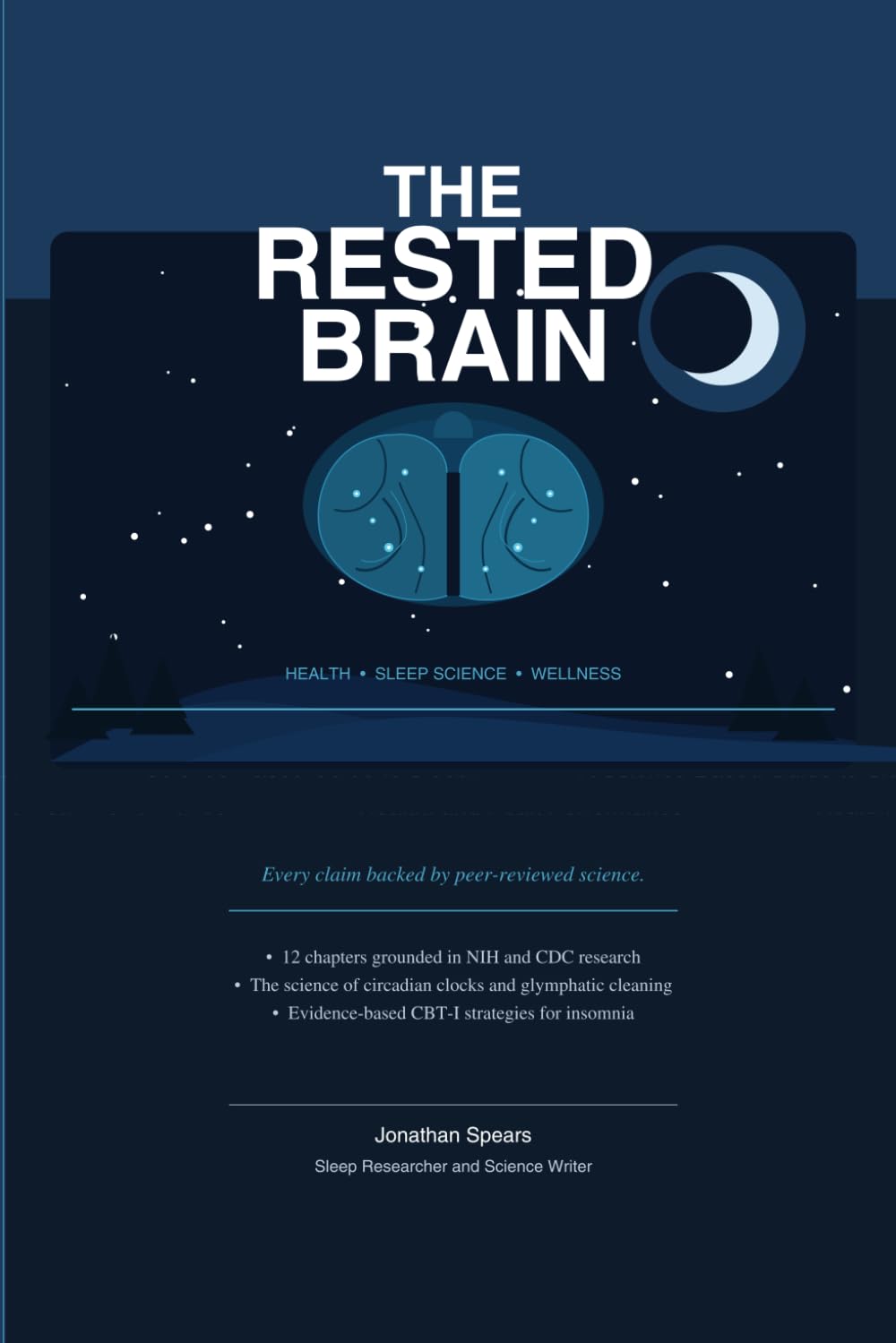 The Rested Brain: A Science-Based Guide to Sleep, Health, and Peak Performance
