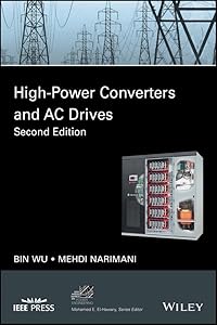 High-Power Converters and AC Drives (IEEE Press Series on Power and Energy Systems Book 59) (English Edition)