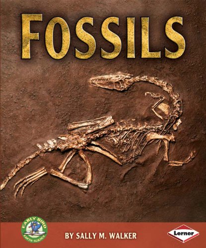 Fossils (Early Bird Earth Science): Walker, Sally M.: 9780822566182 ...