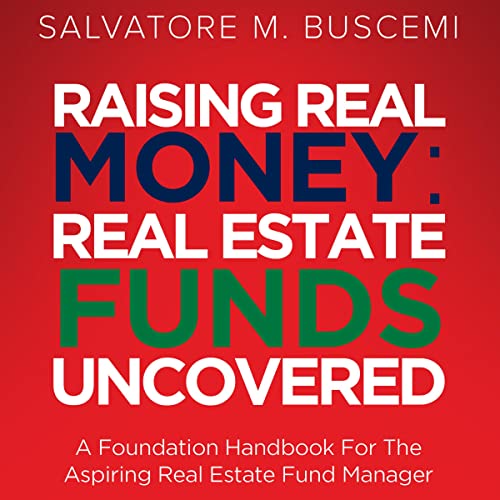 Raising Real Money: Real Estate Funds Uncovered by Salvatore M. Buscemi episode artwork