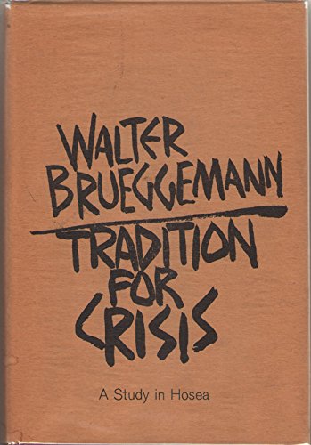 Tradition for crisis;: A study in Hosea B0006BV6H4 Book Cover