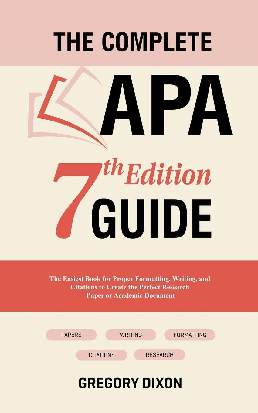 Oakridge Press Buch The Complete APA 7th Edition Guide: The Easiest Book for Proper Formatting, Writing, and Citations to Create the Perfect Research Paper or Academic Document