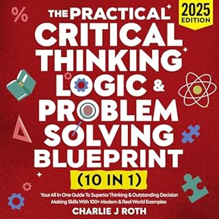 The Practical Critical Thinking, Logic & Problem Solving Blueprint cover art