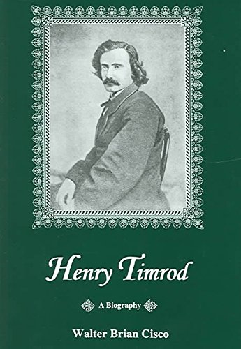 Henry Timrod: A Biography 0838640419 Book Cover