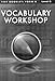 Vocabulary Workshop @2012 Enriched Edition Test Booklet: Level G Form B