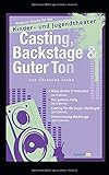 Casting, Backstage & Guter Ton: Moderne Stücke für das Kinder- und Jugendtheater