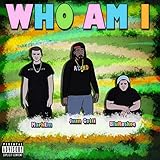 Who Am I (feat. MarkEm & BluRoskoe) [Explicit]