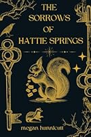 The Sorrows of Hattie Springs B0F6DNYN43 Book Cover