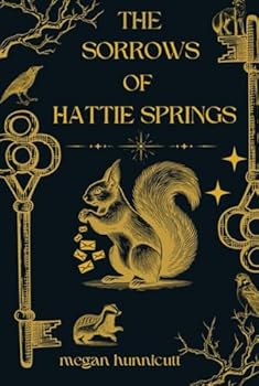 The Sorrows of Hattie Springs