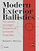 Modern Exterior Ballistics: The Launch and Flight Dynamics of Symmetric Projectiles