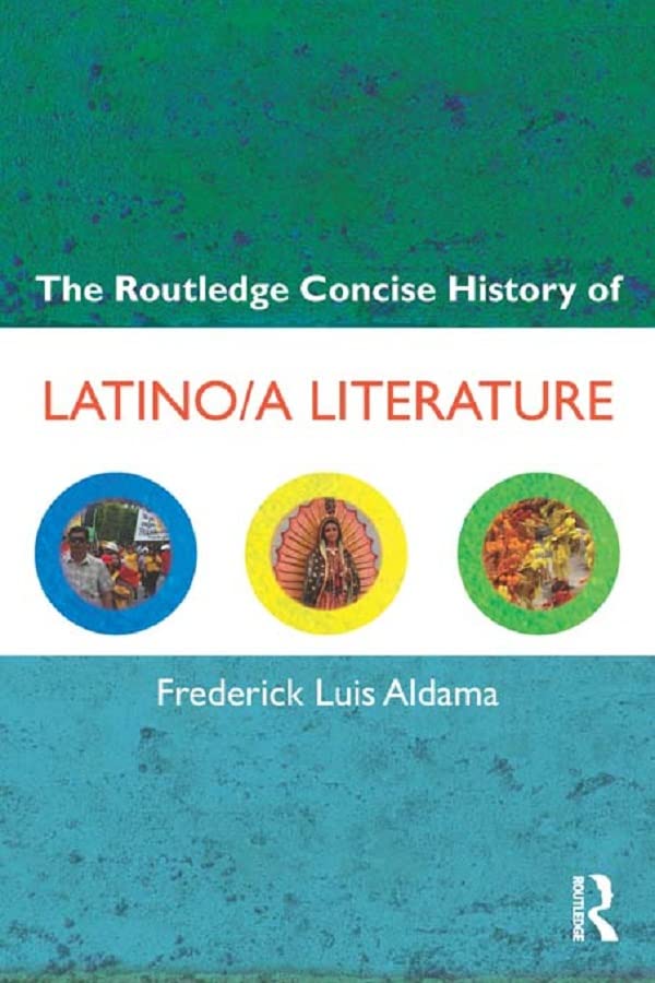 The Routledge Concise History of Latino/a Literature (Routledge Concise Histories of Literature)      1st Edition, Kindle Edition