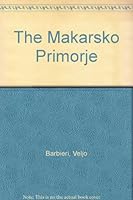 The Makarsko Primorje 8672550501 Book Cover
