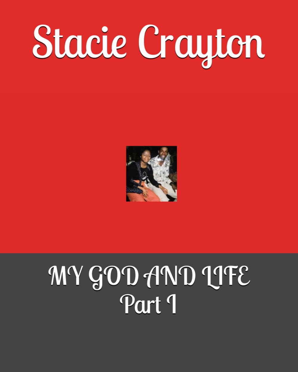 MY GOD AND LIFE Part I