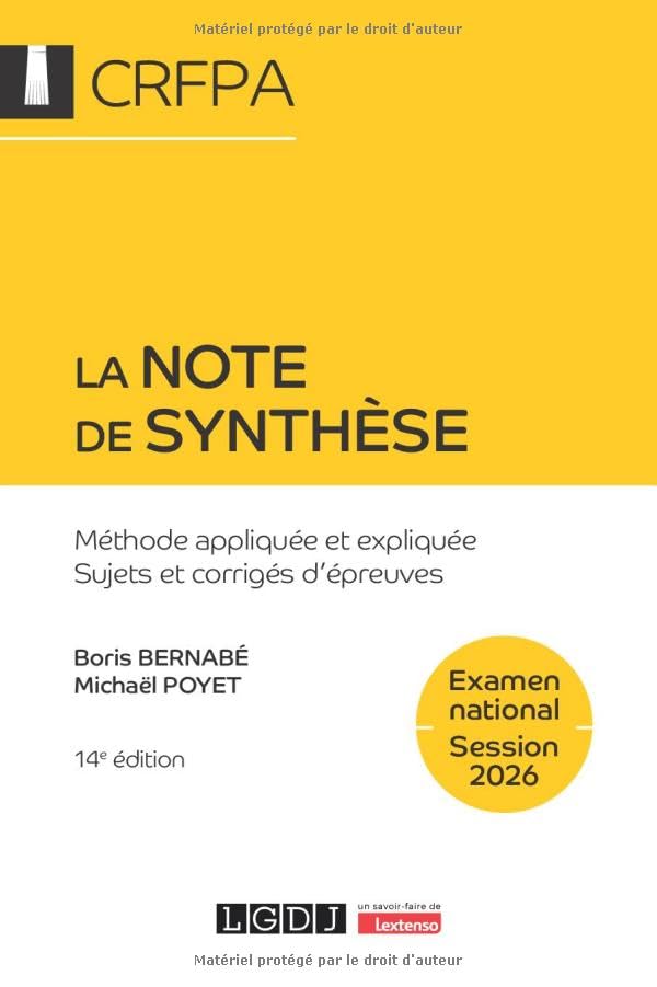 La note de synthèse - CRFPA - Examen national Session 2026: Méthode appliquée et expliquée - Sujets et corrigés d'épreuves (2026)