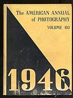 The American Annual of Photography: volume 60, 1946 B003BQO218 Book Cover