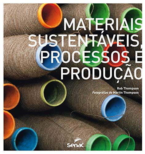 Materiais sustentáveis: Processos e produção