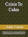 Crisis To Calm: A Blueprint for De-escalating Individuals Experiencing Mental Health Breakdown