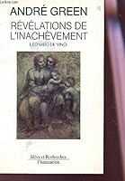 Révélations de l'inachèvement: À propos du carton de Londres de Léonard de Vinci (Idées et recherches) 2080126199 Book Cover