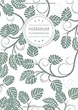  Herbarium Pflanzensammlung: Herbarium Leer A4 - Pflanzen Sammeln, Bestimmen, Aufbewahren - 110 Seiten Papier Weiß - Pflanzenbestimmung - Motiv: Vintage Blätter Muster Natur Grün