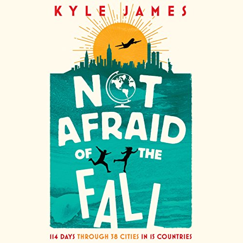 Not Afraid of the Fall Audiobook by Kyle James
