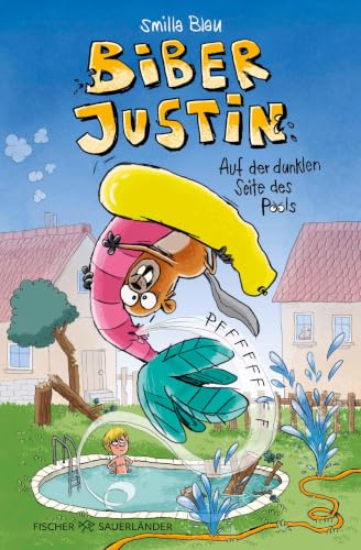 Biber Justin. Auf der dunklen Seite des Pools: Lustiges Kinderbuch ab 9 Jahren zum Selberlesen und gemeinsam Lesen (German Edition)