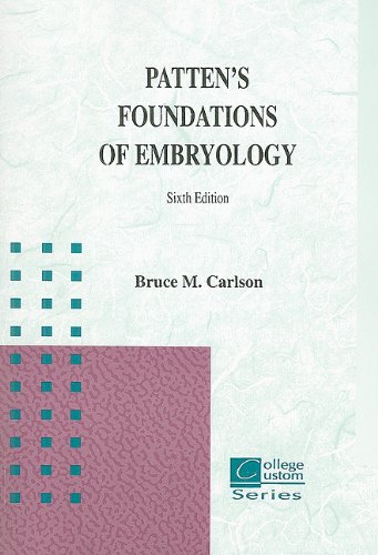 Patten's Foundation of Embryology (College Custom) Patten's Foundation of Embryology (College Custom)