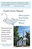God's Own Mouse: More Letters from Perley Church Mouse