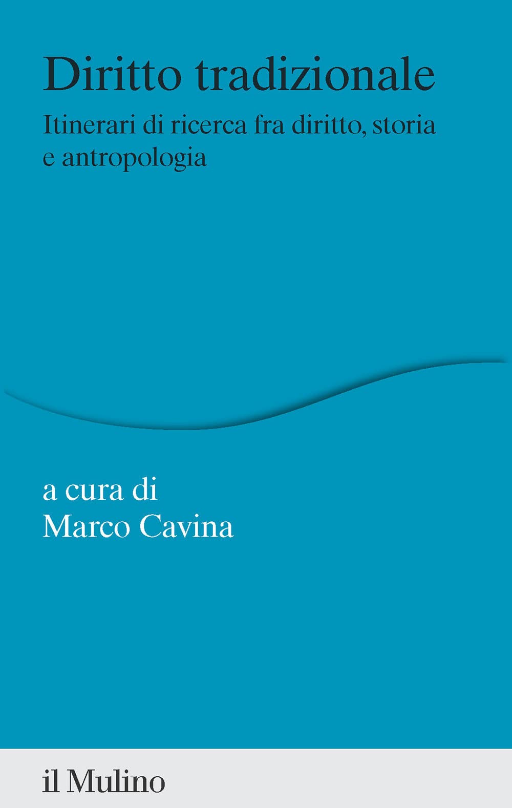Diritto Tradizionale. Itinerari Di Ricerca Fra Diritto, Storia E Antropologia - 4