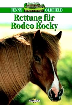 Paperback Die Ranch in den Bergen 02. Rettung für Rodeo- Rocky. ( Ab 10 J.). [German] Book