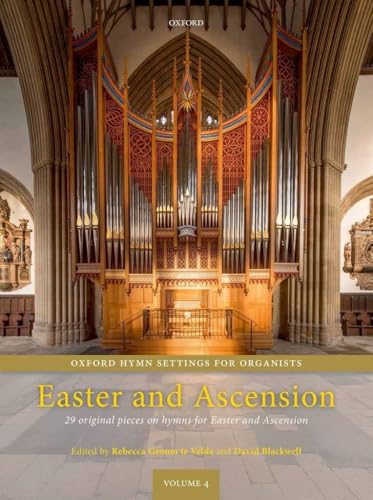 Oxford Hymn Settings for Organists Volume 4 Easter Ascension