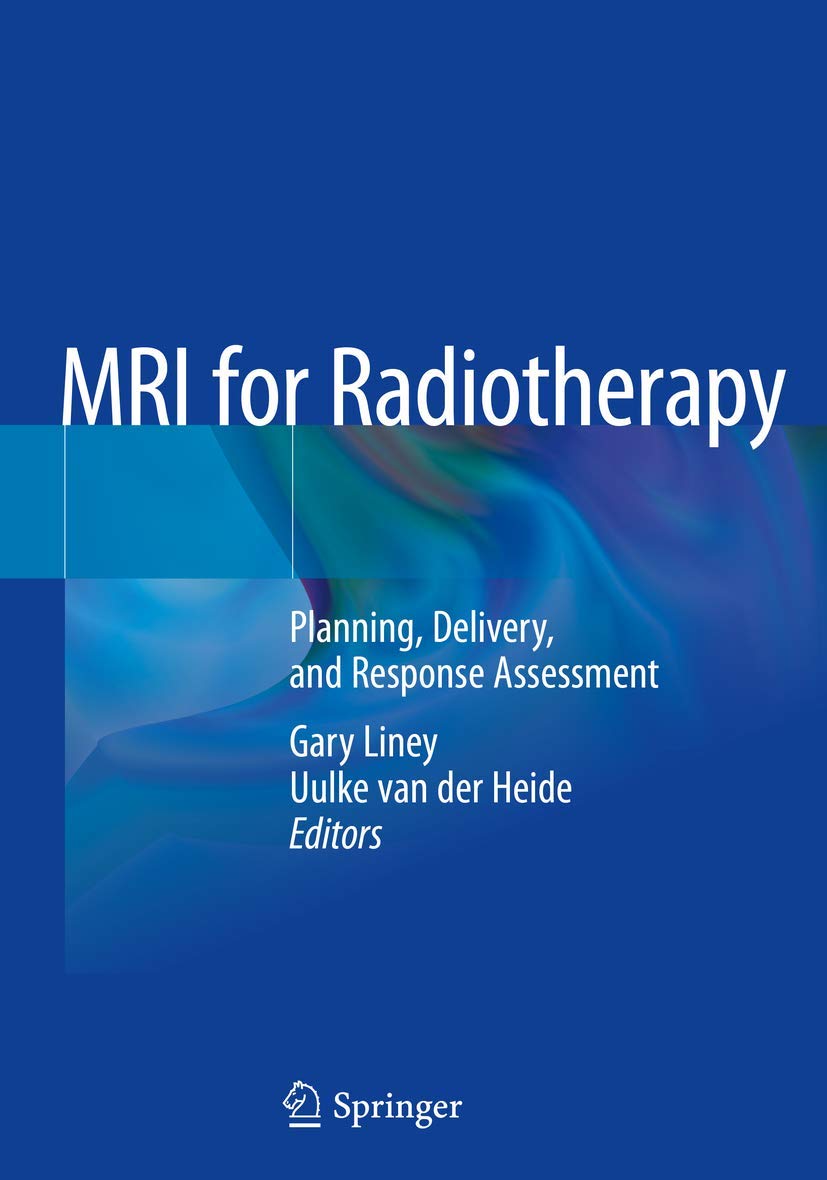 MRI for Radiotherapy: Planning, Delivery, and Response Assessment ...