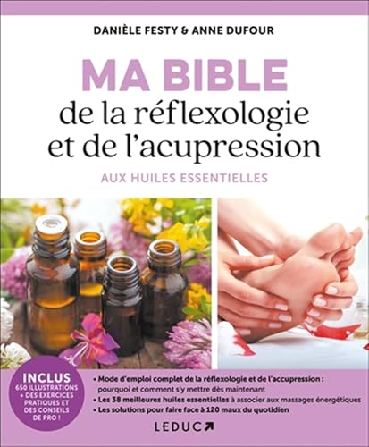 Ma bible de la réflexologie et de l'acupression aux...