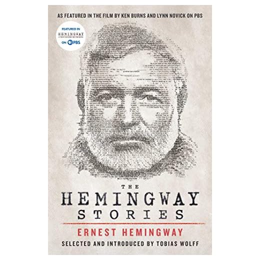 The Hemingway Stories: As featured in the film by Ken Burns and Lynn Novick on PBS