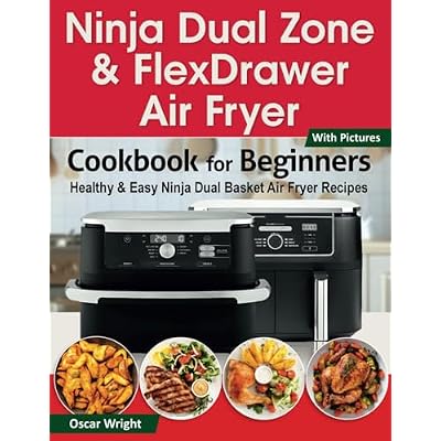 Ninja Dual Zone & FlexDrawer Air Fryer Cookbook for Beginners: Healthy & Easy Ninja Dual Basket Air Fryer Recipes.