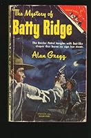 The Mystery Of Batty Ridge B000DCNHJG Book Cover
