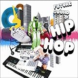 baixar cd hungria hip hop 2019  Future Sound of Hip Hop