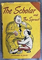 The Scholar and the Sprout B00GUWYTKO Book Cover