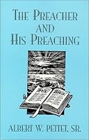The Preacher and His Preaching 1585970042 Book Cover