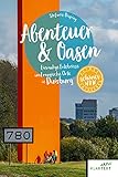 Abenteuer & Oasen: Einmalige Erlebnisse und magische Orte in Duisburg (Schönes NRW)