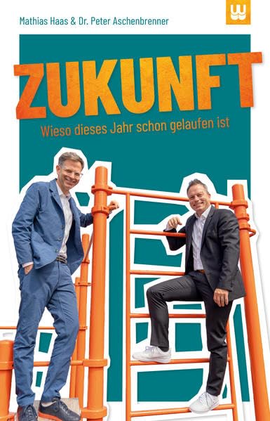 Buchcover: ZUKUNFT – Wieso dieses Jahr schon gelaufen ist