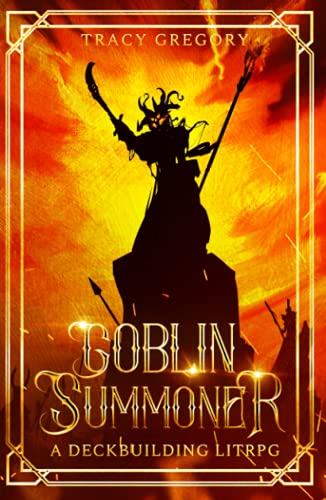 Goblin Summoner: A Deckbuilding LitRPG