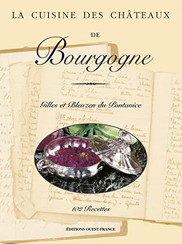 Télécharger La Cuisine des châteaux de Bourgogne PDF Ebook En Ligne