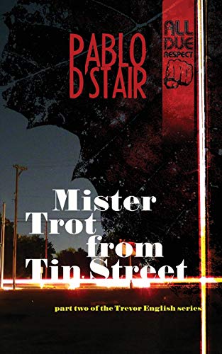 Mister Trot from Tin Street (Trevor English)