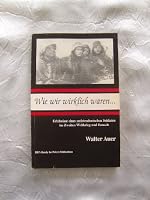 Wie Wir Wirklich Waren : Erleguisse Eines Sudetendentschen Soldaten 0966396812 Book Cover