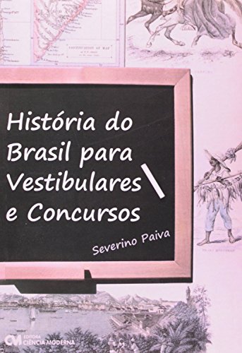 História do Brasil Para Vestibulares e Concursos
