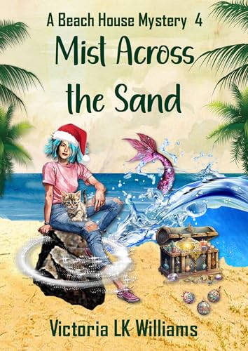 Mist Across The Sands: Holiday Treasures, Promises and Pirates, A Paranormal Cozy Christmas Mystery