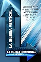 La Iglesia Vertical 099658773X Book Cover