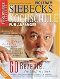 Siebecks Kochschule: Der Feinschmecker Bookazine: 60 Rezepte. die Spaß machen (Feinschmecker Bookazines) von Siebeck. Wolfram (2004) Taschenbuch