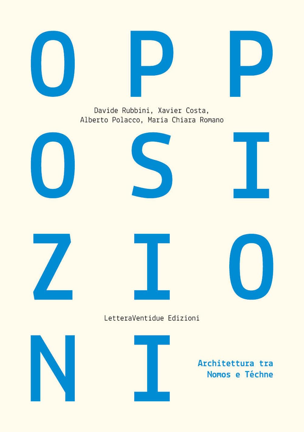Opposizioni. Architettura Tra Nomos E TéChne - 4